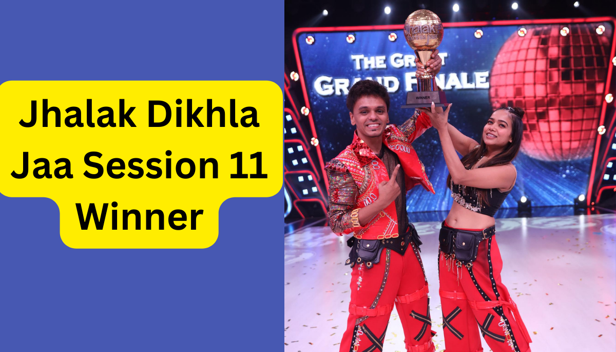 Jhalak Dikhhla Jaa Session 11 Winner